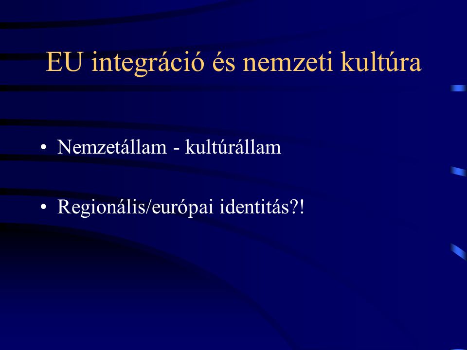EU integráció és nemzeti kultúra
