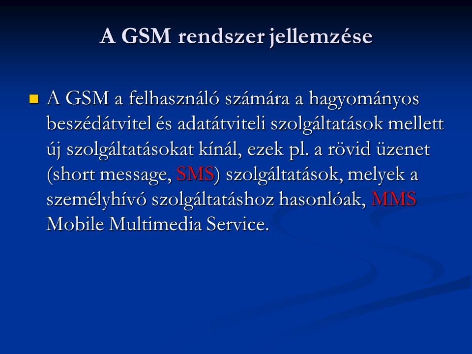 A GSM rendszer jellemzése