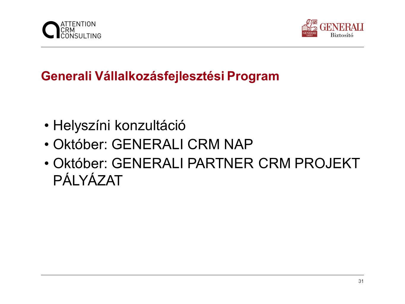 Helyszíni konzultáció Október: GENERALI CRM NAP