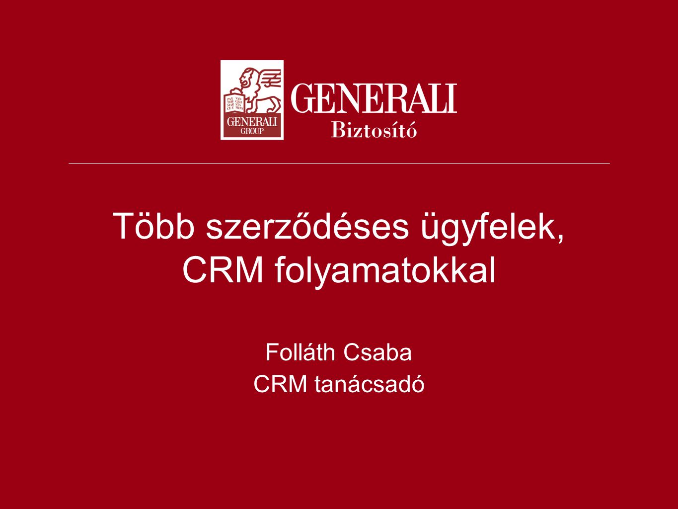 Több szerződéses ügyfelek, CRM folyamatokkal