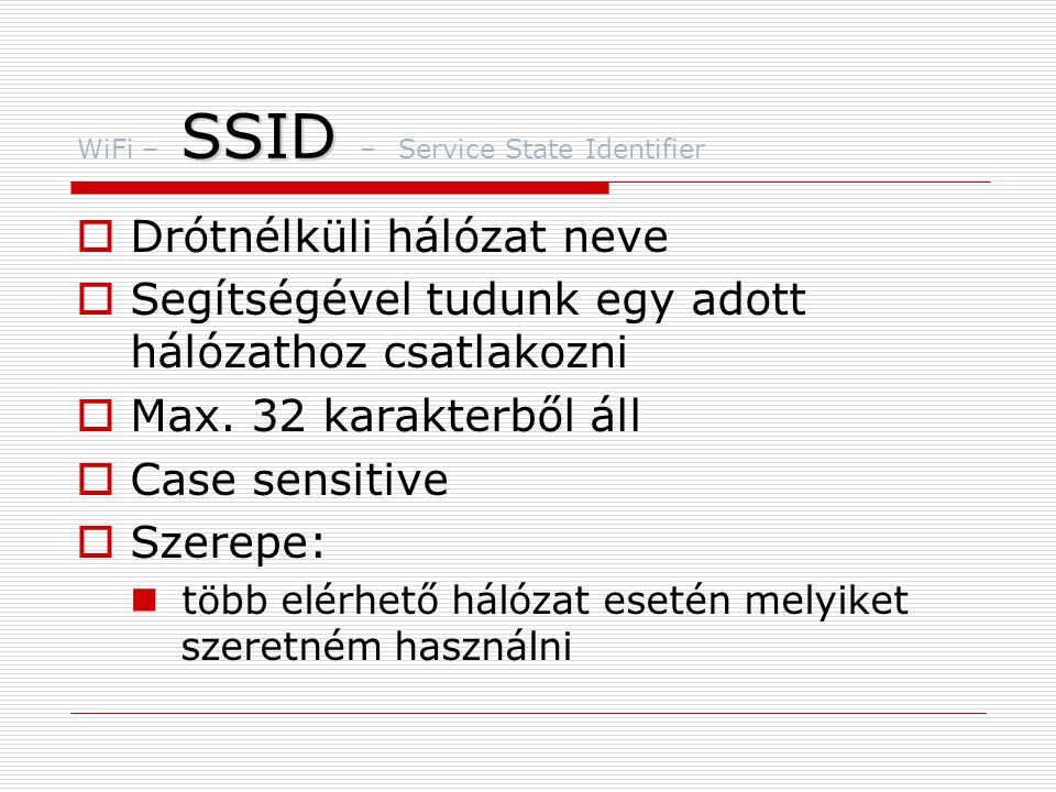 WiFi – SSID – Service State Identifier