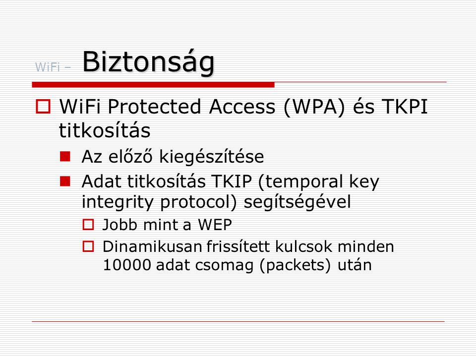 WiFi Protected Access (WPA) és TKPI titkosítás