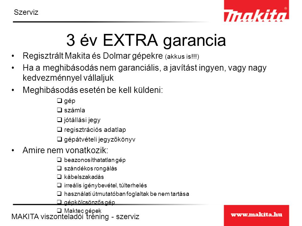 3 év EXTRA garancia Regisztrált Makita és Dolmar gépekre (akkus is!!!)