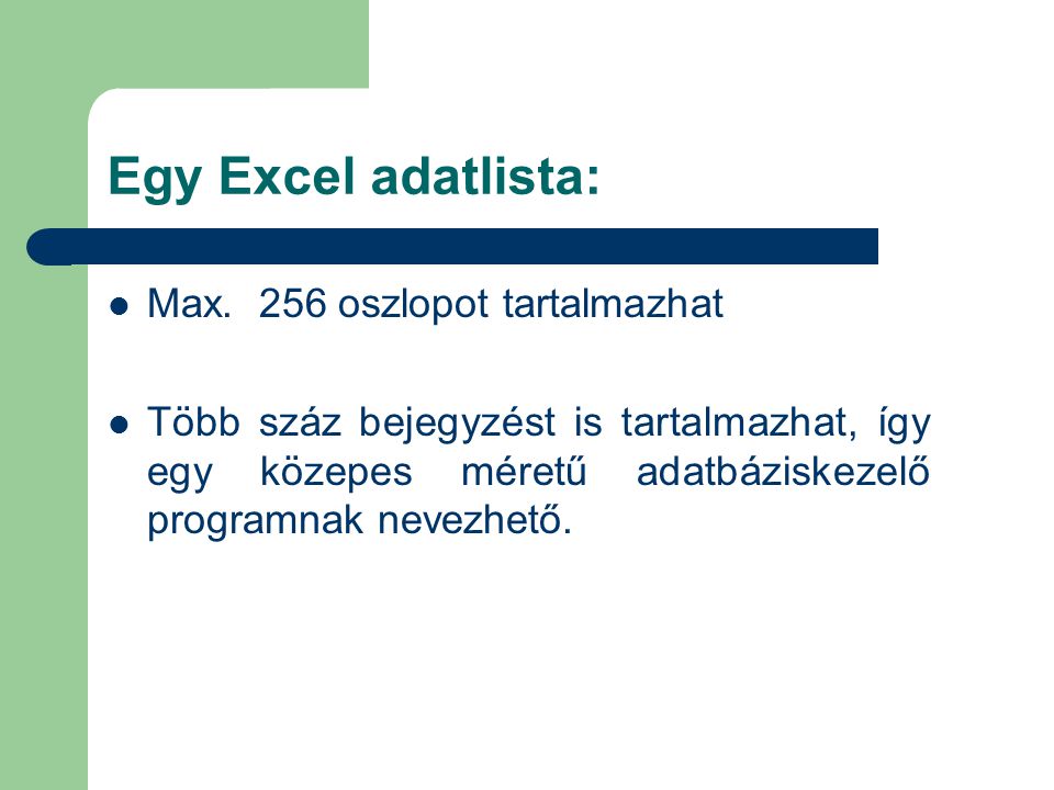 Egy Excel adatlista: Max. 256 oszlopot tartalmazhat