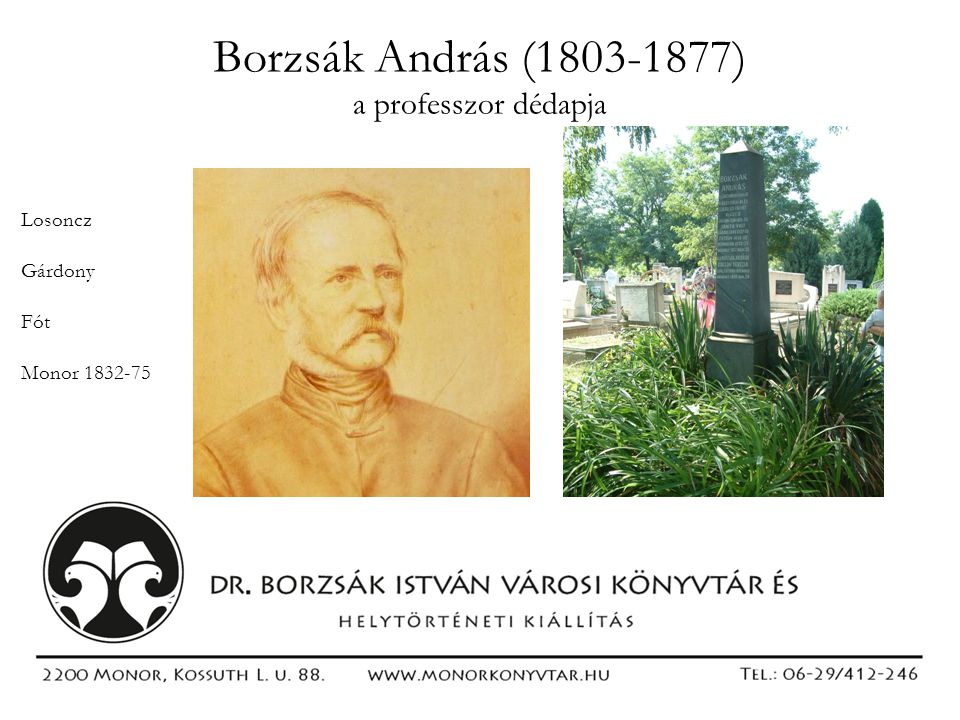 Borzsák András ( ) a professzor dédapja