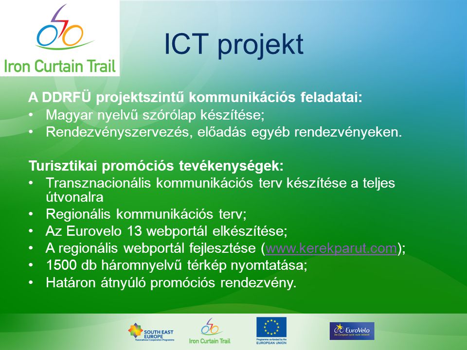 ICT projekt A DDRFÜ projektszintű kommunikációs feladatai: