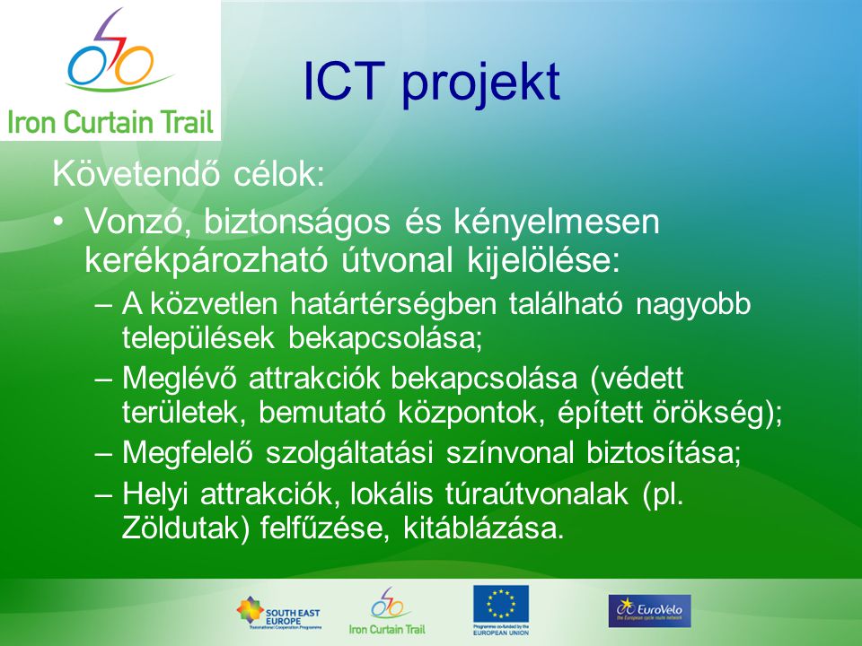 ICT projekt Követendő célok: