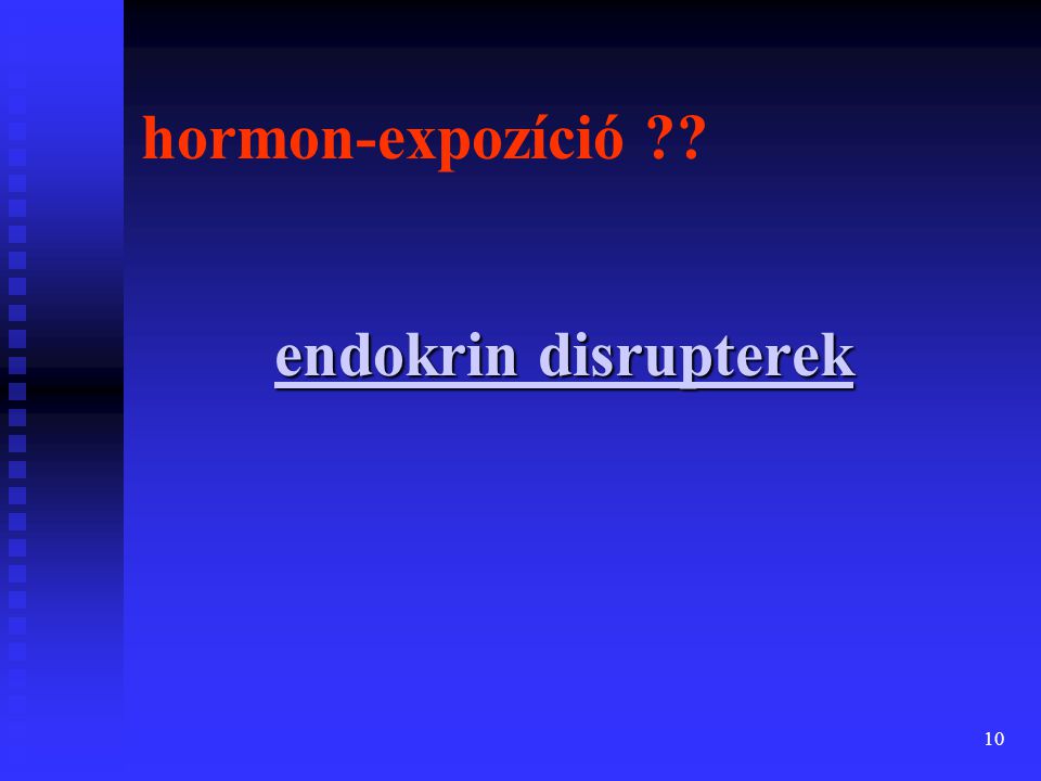 hormon-expozíció endokrin disrupterek