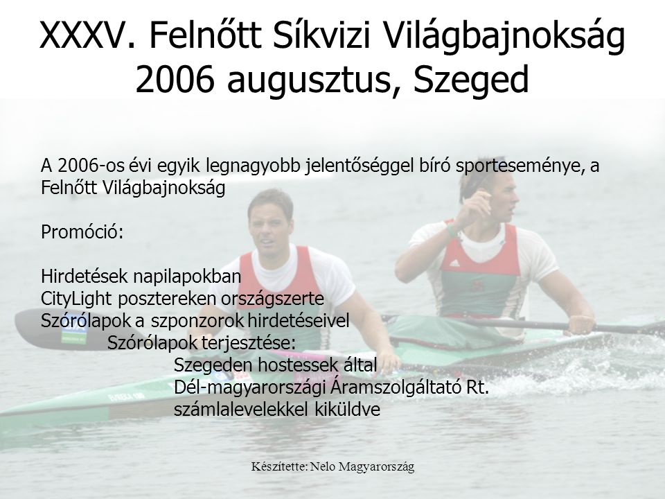 XXXV. Felnőtt Síkvizi Világbajnokság 2006 augusztus, Szeged