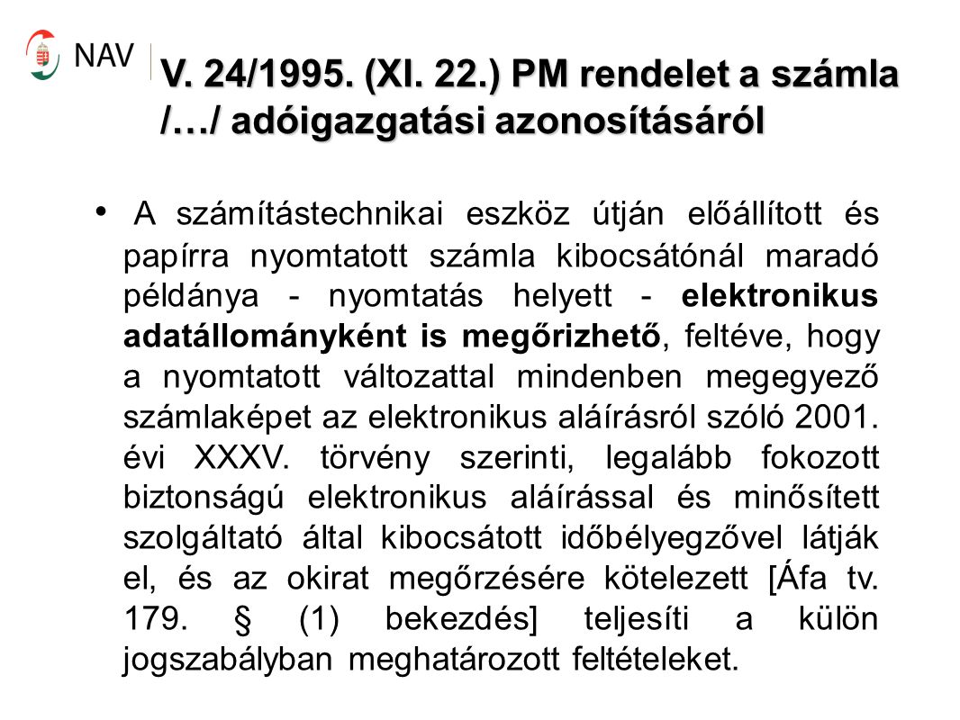 V. 24/1995. (XI. 22.) PM rendelet a számla /…/ adóigazgatási azonosításáról