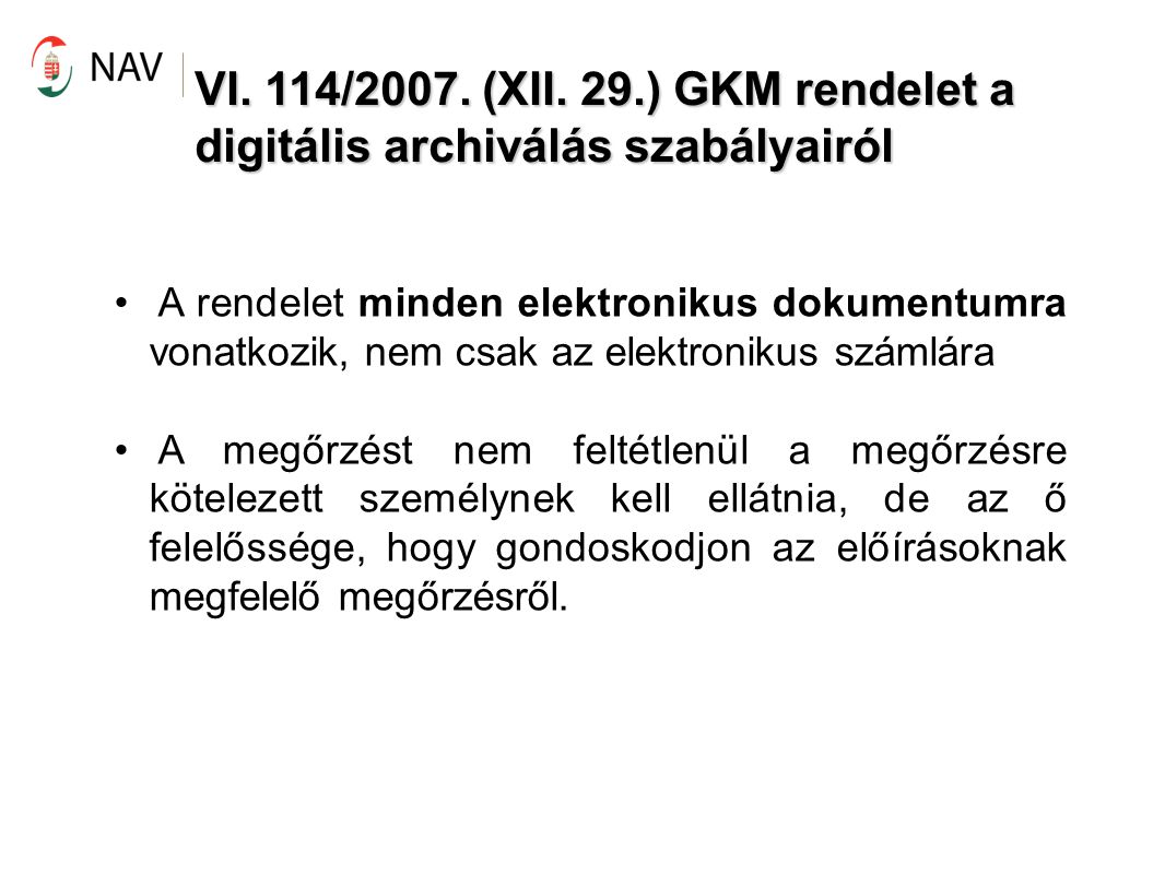 VI. 114/2007. (XII. 29.) GKM rendelet a digitális archiválás szabályairól