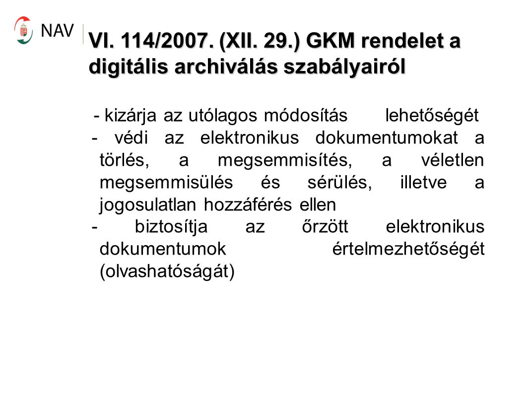 VI. 114/2007. (XII. 29.) GKM rendelet a digitális archiválás szabályairól