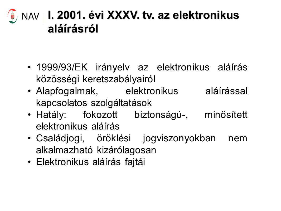 I évi XXXV. tv. az elektronikus aláírásról