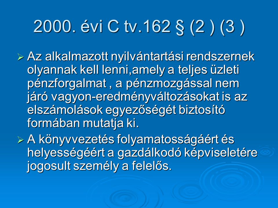 2000. évi C tv.162 § (2 ) (3 )