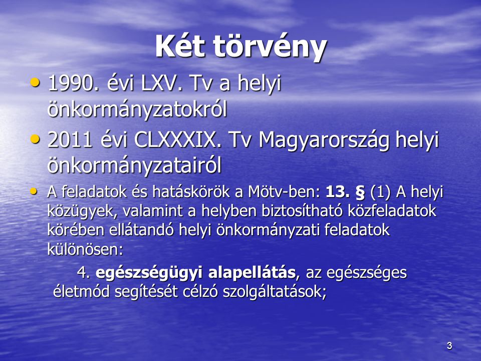 Két törvény évi LXV. Tv a helyi önkormányzatokról