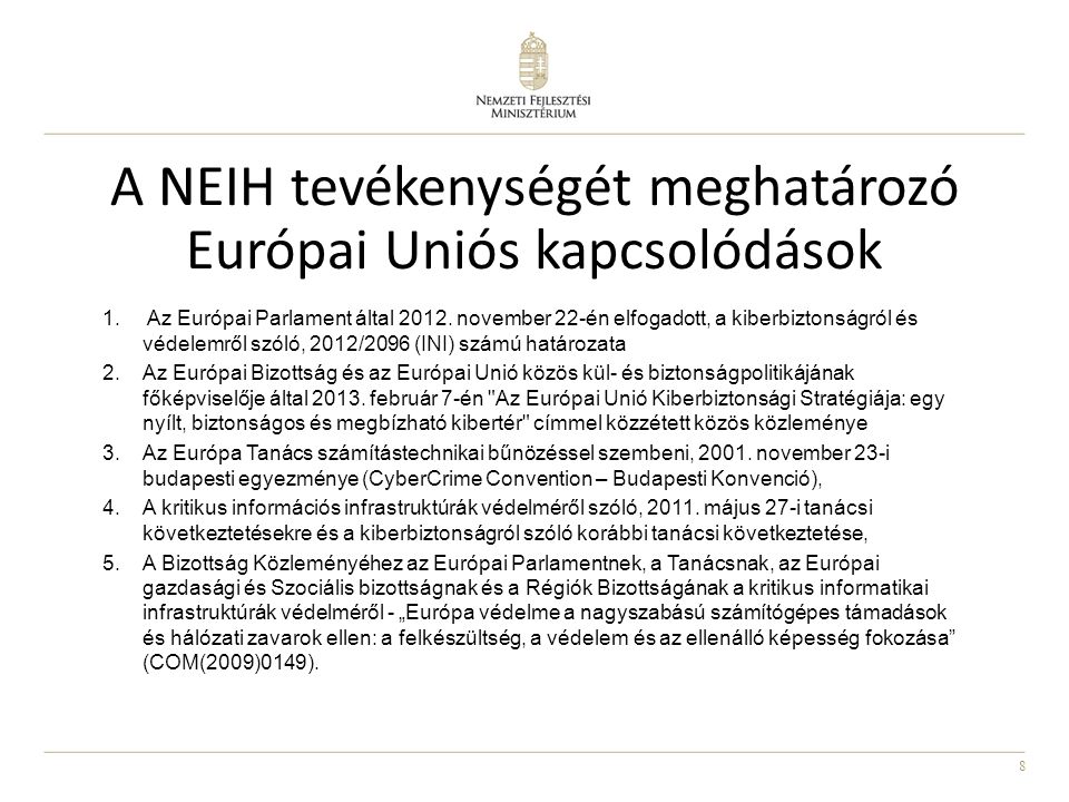 A NEIH tevékenységét meghatározó Európai Uniós kapcsolódások