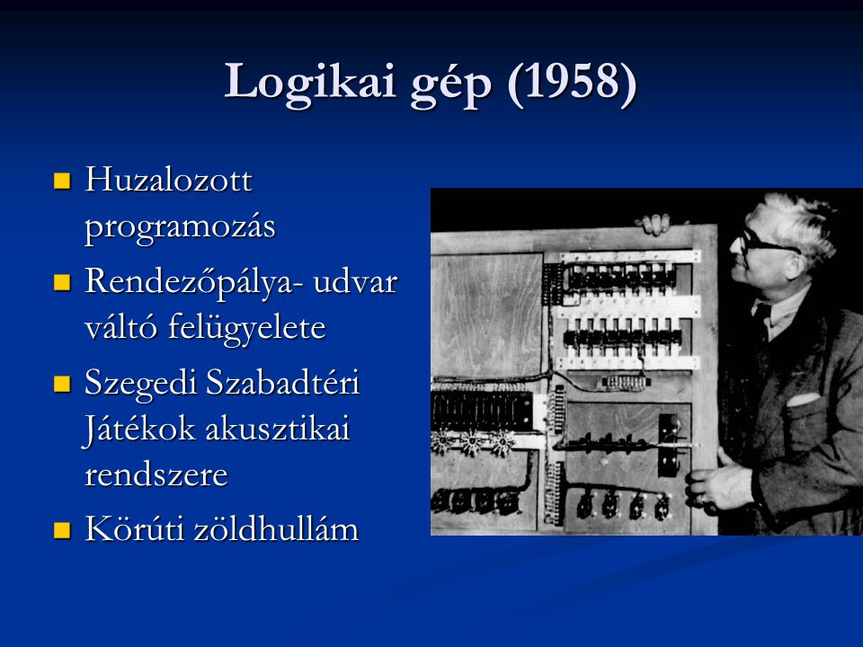 Logikai gép (1958) Huzalozott programozás