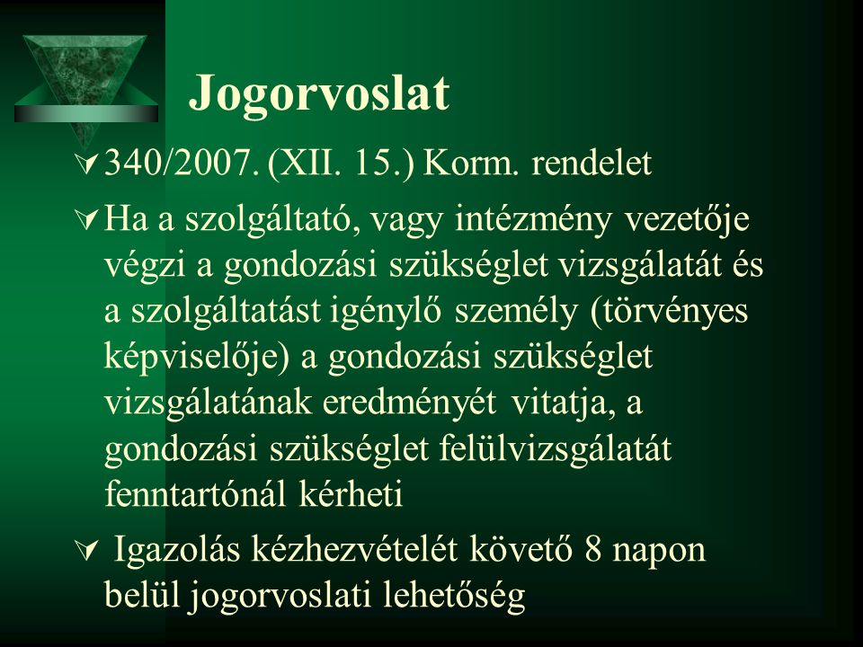 Jogorvoslat 340/2007. (XII. 15.) Korm. rendelet