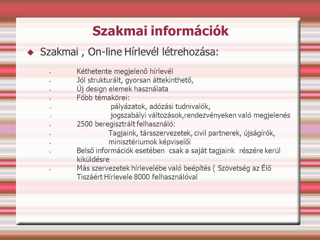 Szakmai információk Szakmai , On-line Hírlevél létrehozása: