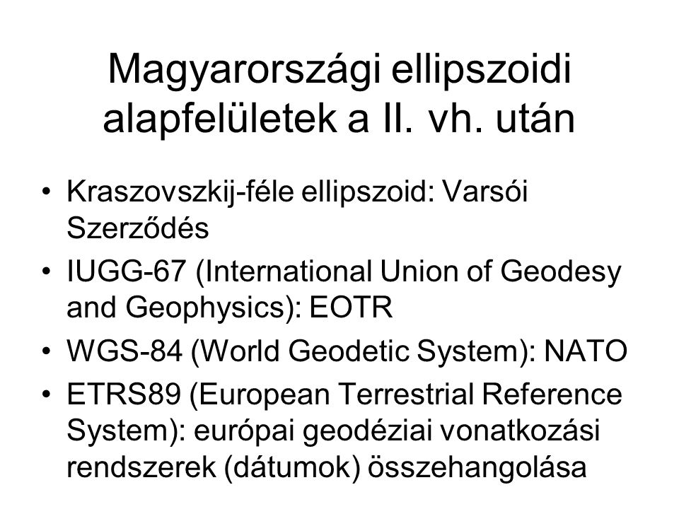 Magyarországi ellipszoidi alapfelületek a II. vh. után