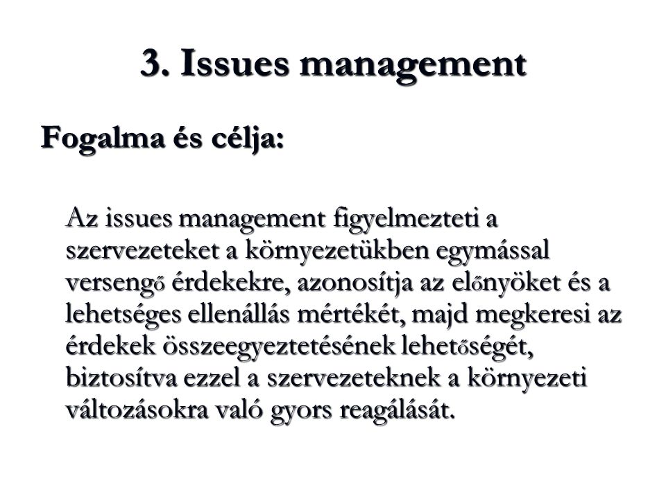 3. Issues management Fogalma és célja: