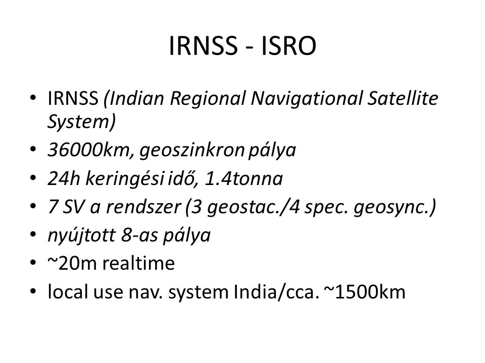 IRNSS - ISRO IRNSS (Indian Regional Navigational Satellite System)
