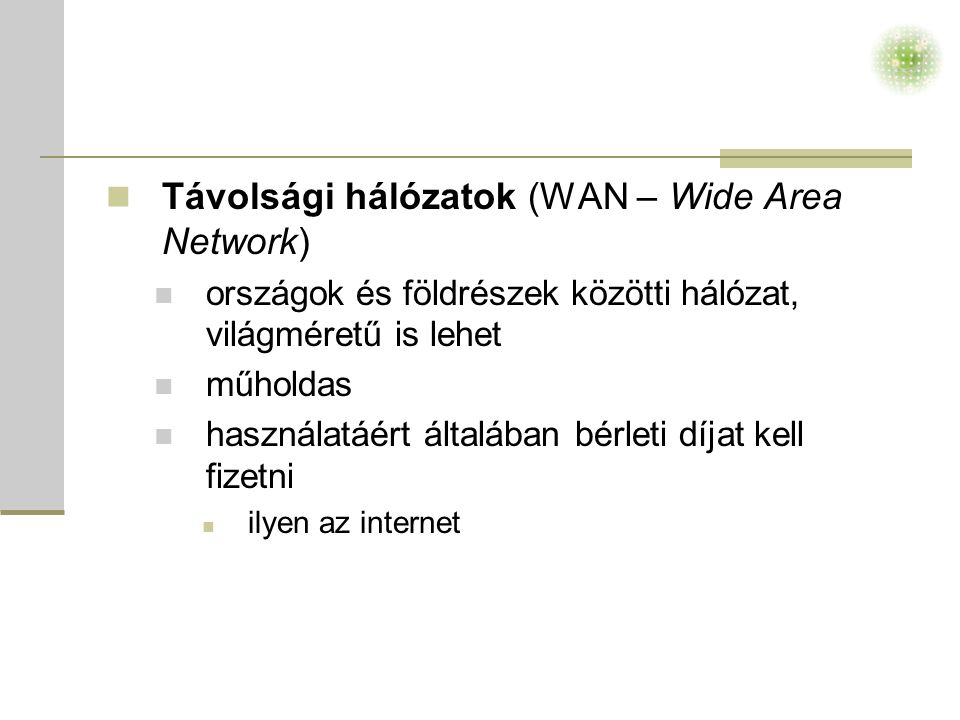 Távolsági hálózatok (WAN – Wide Area Network)