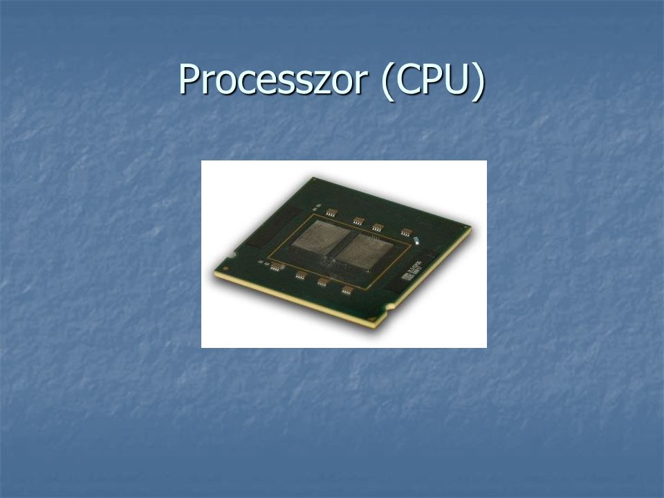 Processzor (CPU)