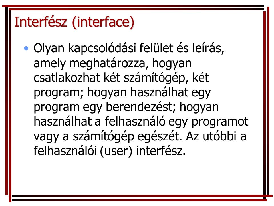 Interfész (interface)
