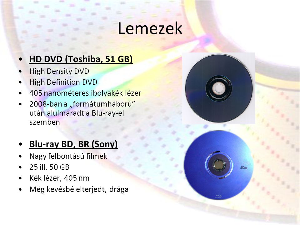 Lemezek HD DVD (Toshiba, 51 GB) Blu-ray BD, BR (Sony) High Density DVD