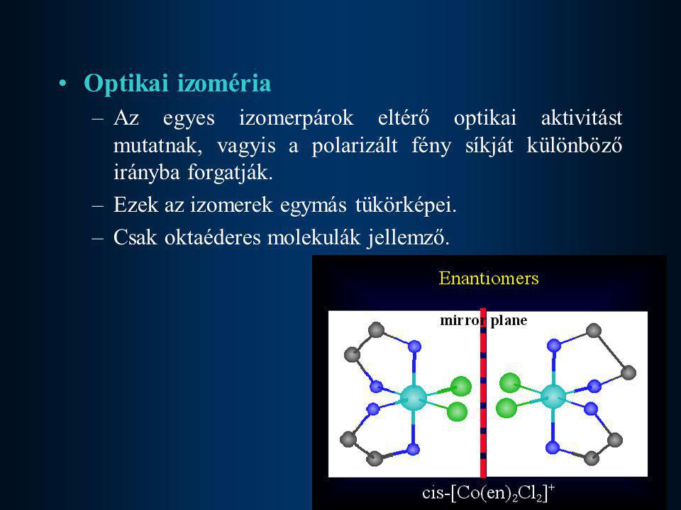 Optikai izoméria Az egyes izomerpárok eltérő optikai aktivitást mutatnak, vagyis a polarizált fény síkját különböző irányba forgatják.