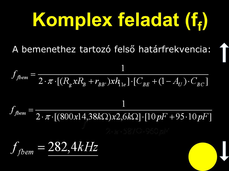Komplex feladat (ff) A bemenethez tartozó felső határfrekvencia: