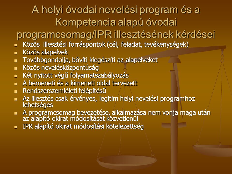 A helyi óvodai nevelési program és a Kompetencia alapú óvodai programcsomag/IPR illesztésének kérdései