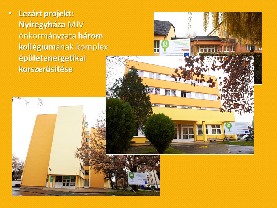 Lezárt projekt: Nyíregyháza MJV önkormányzata három kollégiumának komplex épületenergetikai korszerűsítése