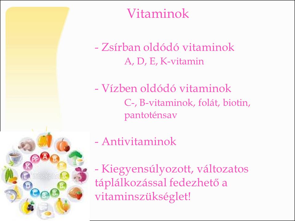 Vitaminok - Zsírban oldódó vitaminok A, D, E, K-vitamin