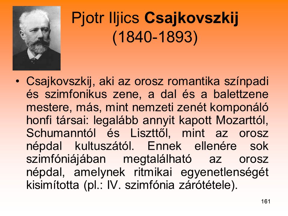 Pjotr Iljics Csajkovszkij ( )