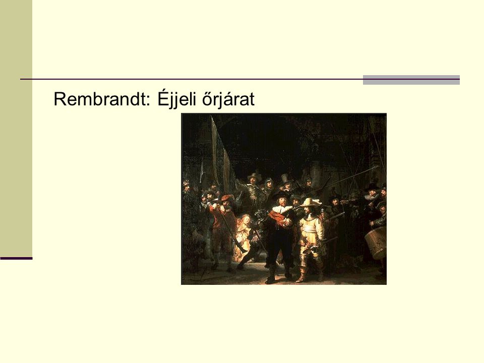 Rembrandt: Éjjeli őrjárat