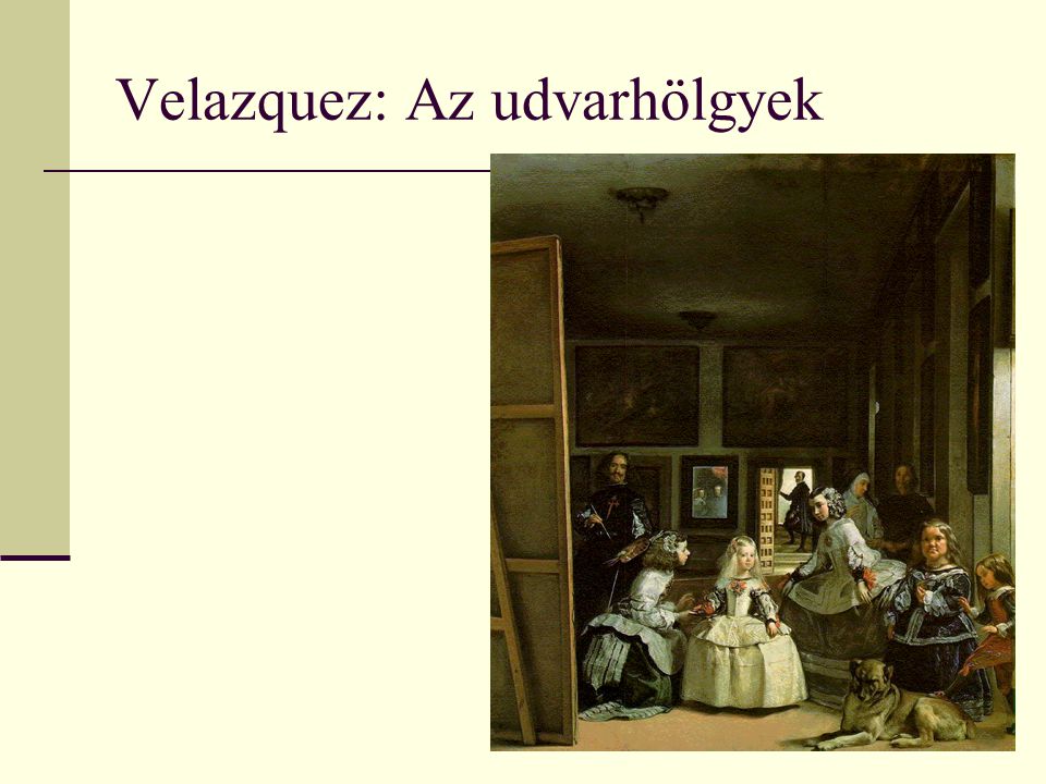 Velazquez: Az udvarhölgyek
