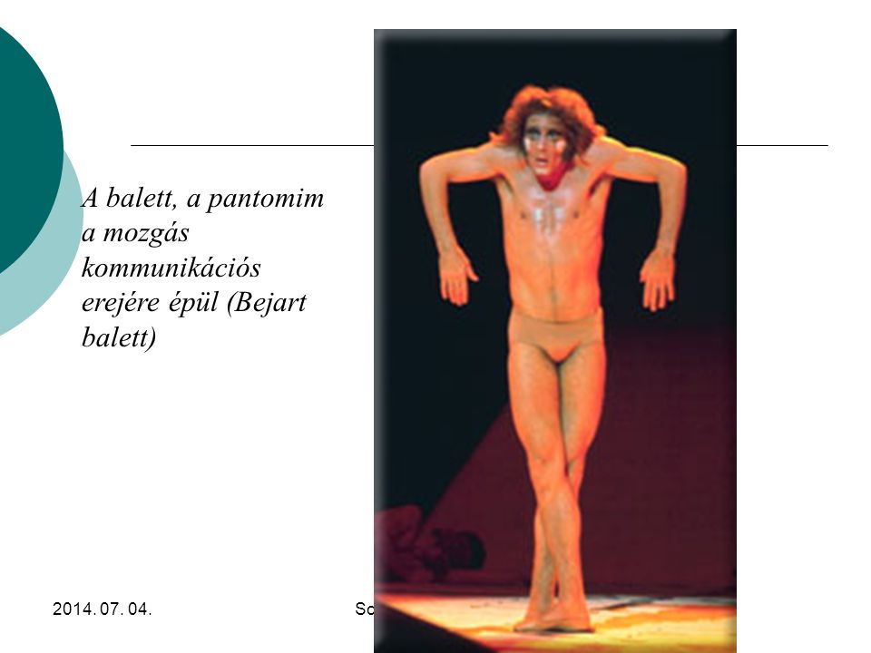 A balett, a pantomim a mozgás kommunikációs erejére épül (Bejart balett)
