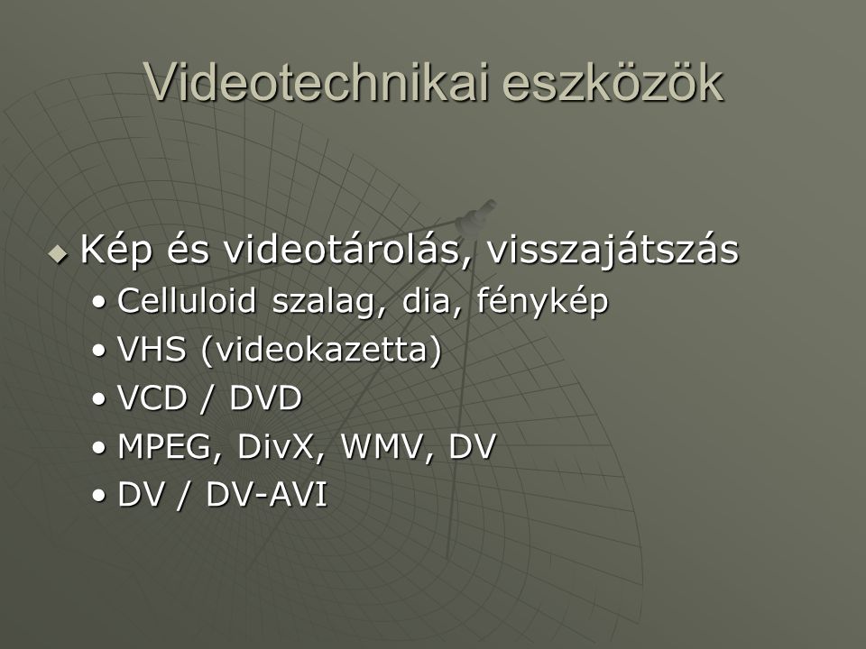Videotechnikai eszközök