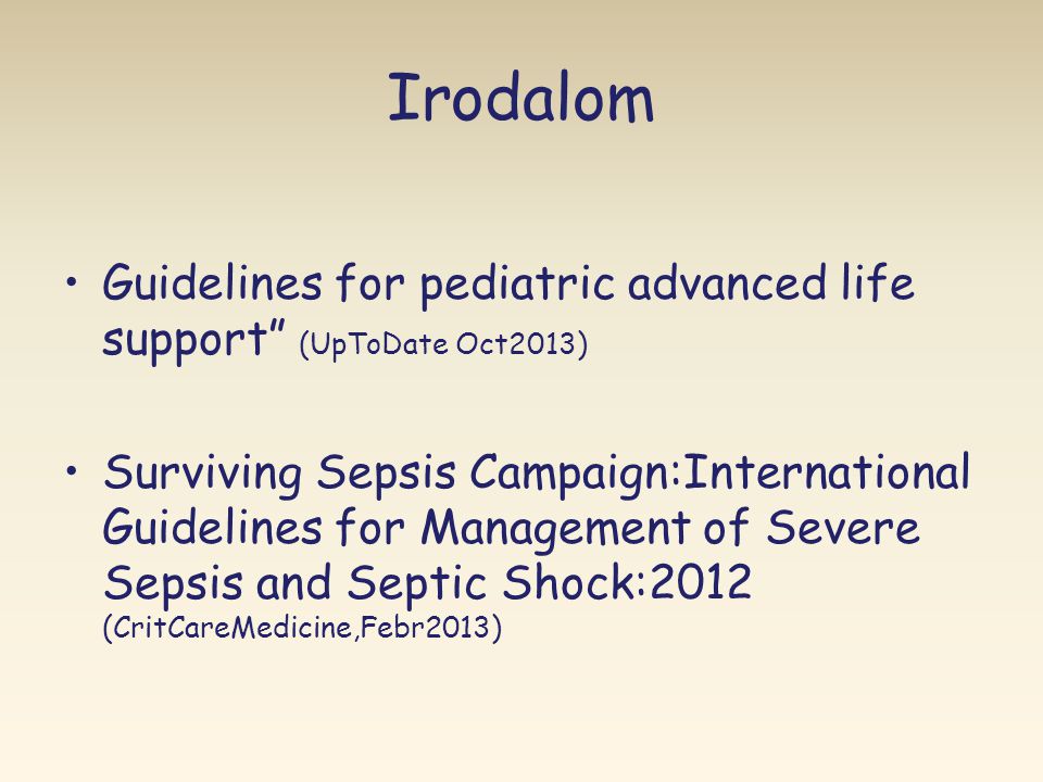 Irodalom Guidelines for pediatric advanced life support (UpToDate Oct2013)