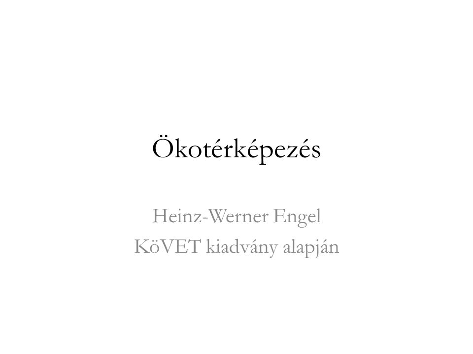 Heinz-Werner Engel KöVET kiadvány alapján