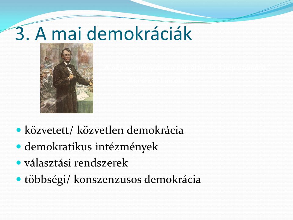 3. A mai demokráciák közvetett/ közvetlen demokrácia