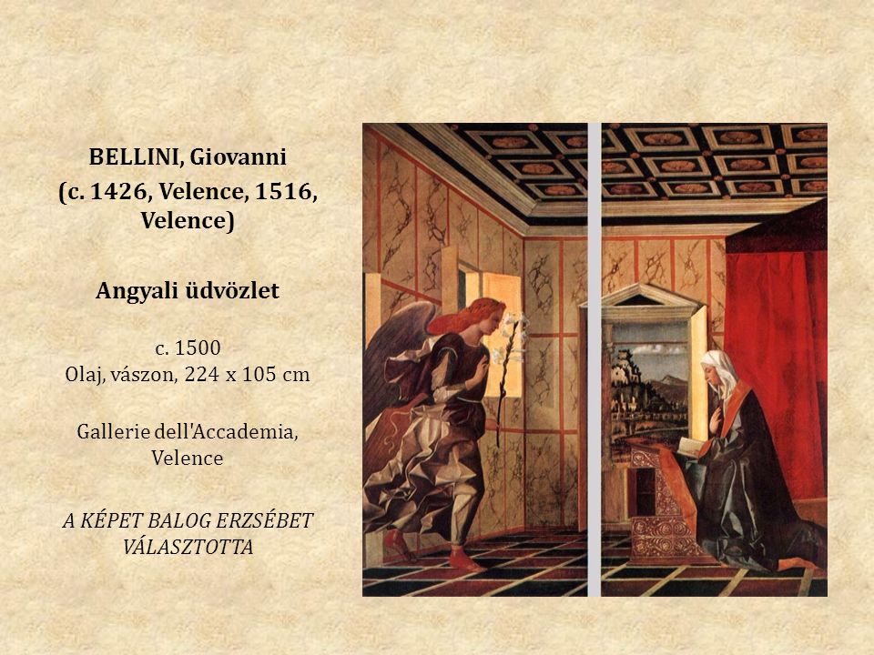 BELLINI, Giovanni (c. 1426, Velence, 1516, Velence) Angyali üdvözlet