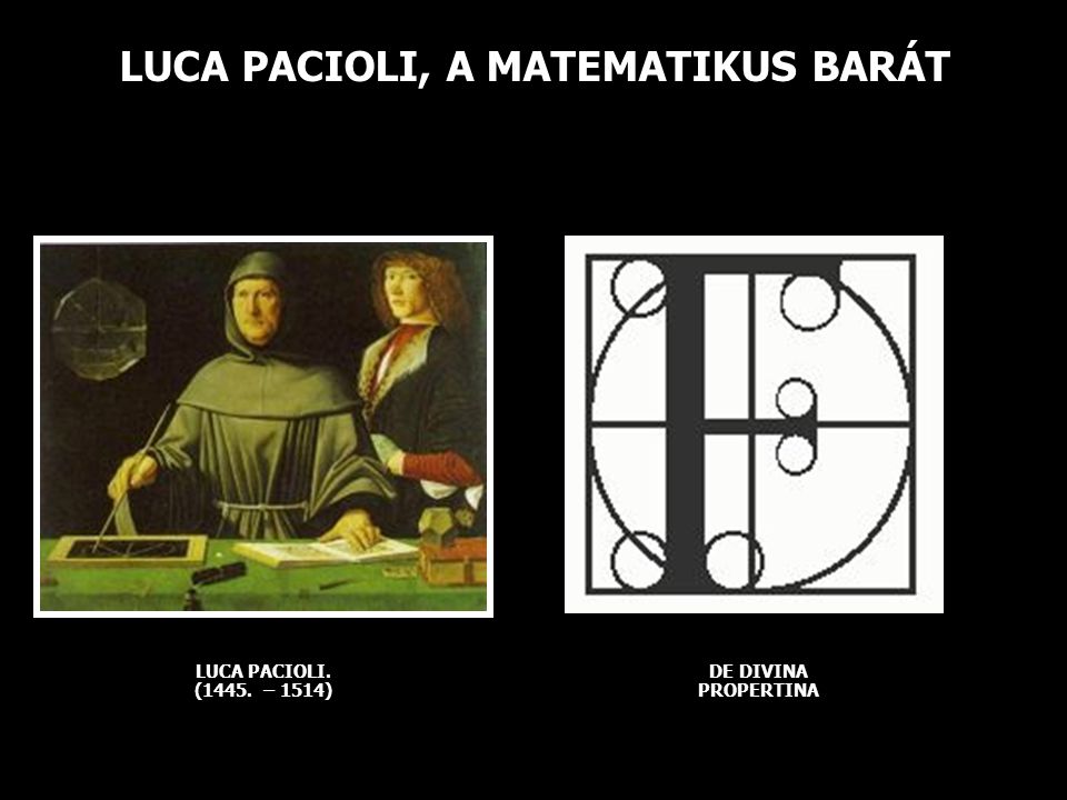 LUCA PACIOLI, A MATEMATIKUS BARÁT
