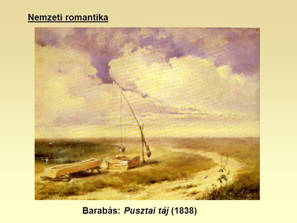 Nemzeti romantika Barabás: Pusztai táj (1838)