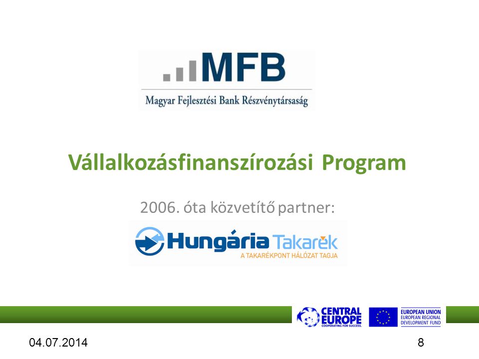 Vállalkozásfinanszírozási Program óta közvetítő partner: