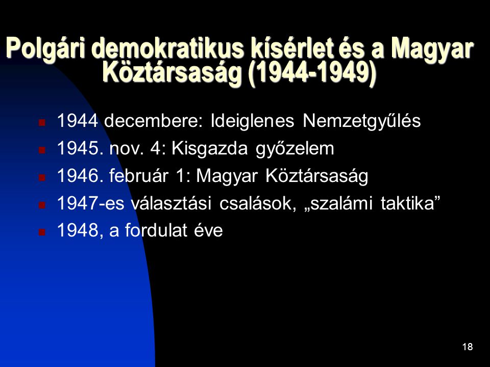 Polgári demokratikus kísérlet és a Magyar Köztársaság ( )