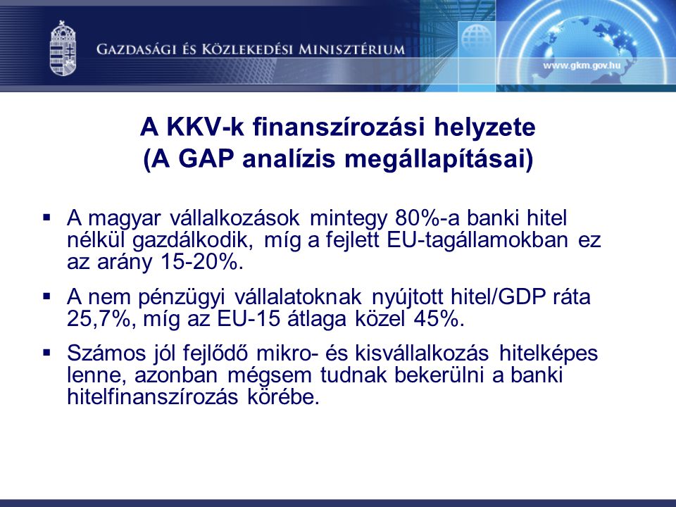 A KKV-k finanszírozási helyzete (A GAP analízis megállapításai)