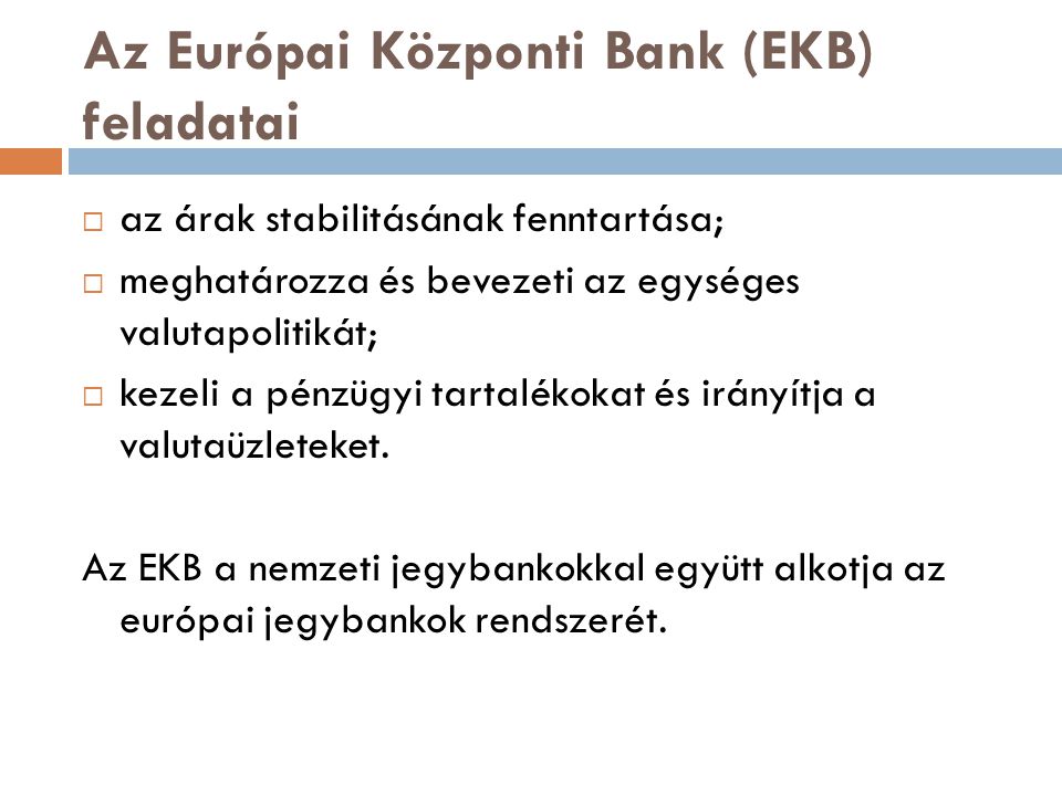 Az Európai Központi Bank (EKB) feladatai